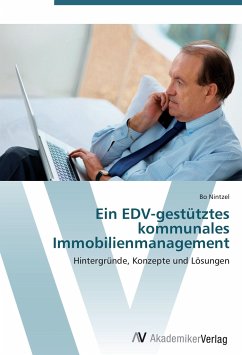 Ein EDV-gestütztes kommunales Immobilienmanagement - Nintzel, Bo