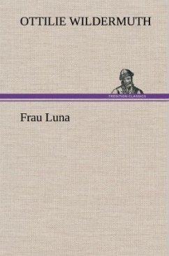 Frau Luna - Wildermuth, Ottilie