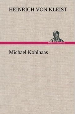 Michael Kohlhaas - Kleist, Heinrich von