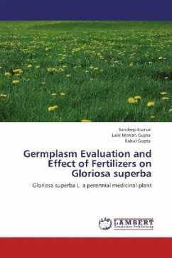 Germplasm Evaluation and Effect of Fertilizers on Gloriosa superba - Kumar, Sandeep;Gupta, Lalit Mohan;Gupta, Rahul