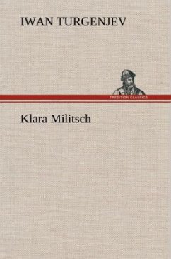 Klara Militsch - Turgenjew, Iwan S.