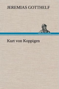 Kurt von Koppigen - Gotthelf, Jeremias