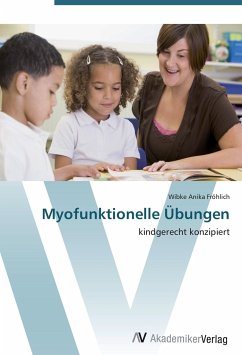 Myofunktionelle Übungen - Fröhlich, Wibke Anika