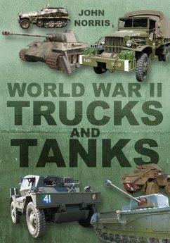 World War II Trucks and Tanks - Norris, John