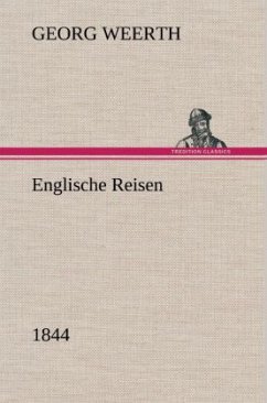 Englische Reisen - Weerth, Georg