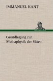 Grundlegung zur Methaphysik der Sitten