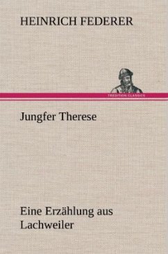 Jungfer Therese - Federer, Heinrich