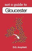 Gloucester: Not a Guide to