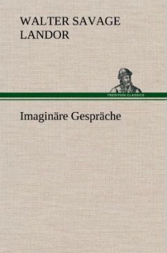 Imaginäre Gespräche - Landor, Walter Savage