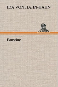 Faustine - Hahn-Hahn, Ida Gräfin von