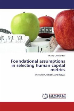 Foundational assumptions in selecting human capital metrics - Chrysler-Fox, Pharny