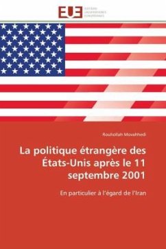 La politique étrangère des États-Unis après le 11 septembre 2001 - Movahhedi, Rouhollah