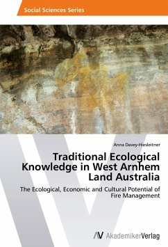 Traditional Ecological Knowledge in West Arnhem Land Australia - Davey-Hiesleitner, Anna