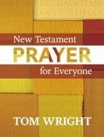 New Testament Prayer for Everyone - Wright, Tom