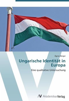 Ungarische Identität in Europa - Berger, Ágnes