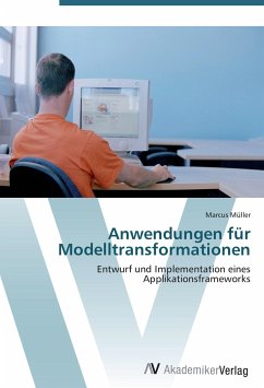 Anwendungen für Modelltransformationen - Müller, Marcus