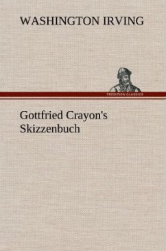 Gottfried Crayon's Skizzenbuch - Irving, Washington