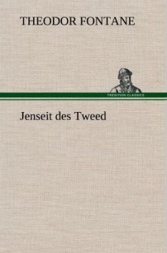 Jenseit des Tweed - Fontane, Theodor