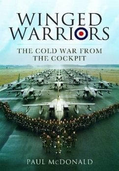 Winged Warriors: The Cold War from the Cockpit - Mcdonald, Paul