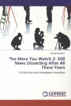 The More You Watch 2: Still News Dissecting After All These Years - Schechter, Danny