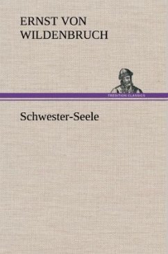 Schwester-Seele - Wildenbruch, Ernst von