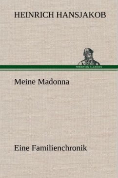 Meine Madonna - Hansjakob, Heinrich