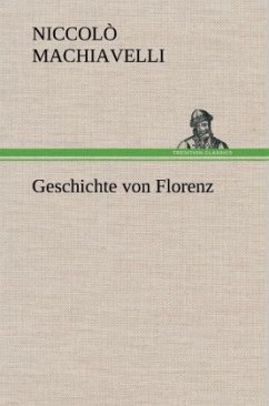 Geschichte von Florenz - Machiavelli, Niccolò