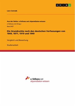 Die Grundrechte nach den deutschen Verfassungen von 1849, 1871, 1919 und 1949 - Conrads, Lara
