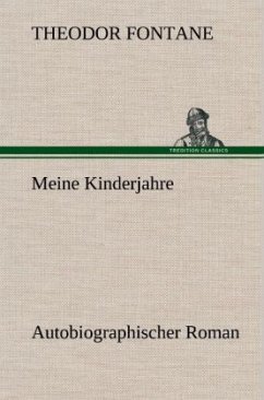 Meine Kinderjahre - Fontane, Theodor