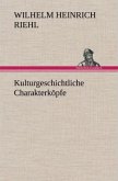 Kulturgeschichtliche Charakterköpfe