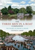 The Three Men in a Boat Companion: The Thames of Jerome K. Jerome