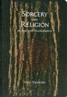 Sorcery and Religion in Ancient Scandinavia - Vikernes, Varg
