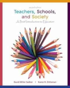 Teachers, Schools, and Society: A Brief Introduction to Education [With Booklet] - Sadker, David Miller; Zittleman, Karen R.