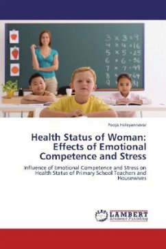 Health Status of Woman: Effects of Emotional Competence and Stress - Holeyannavar, Pooja