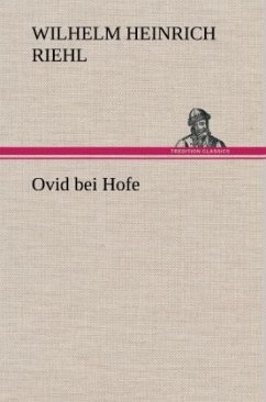 Ovid bei Hofe - Riehl, Wilhelm H.