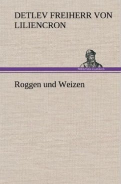 Roggen und Weizen - Liliencron, Detlev von