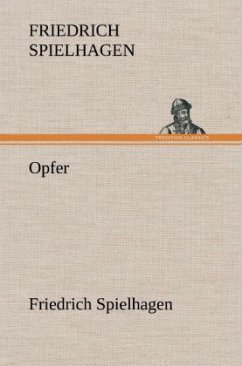 Opfer - Spielhagen, Friedrich