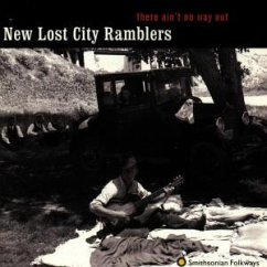 There Ain't No Way Out - The New Lost City Ramblers