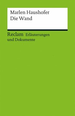 Erläuterungen und Dokumente zu Marlen Haushofer: Die Wand