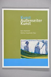 KunstAußenseiterKunst - Dannecker, Karin; Voigtländer, Wolfram