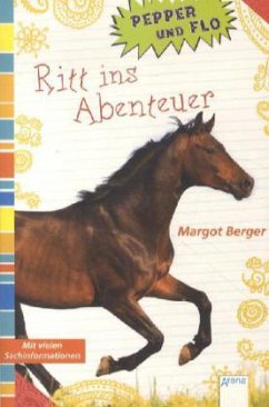 Ritt ins Abenteuer / Pepper und Flo Bd.3 - Berger, Margot