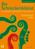 Die Schneckenklasse 1. Schülerheft Cello
