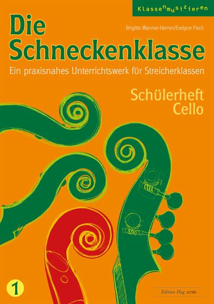 Die Schneckenklasse 1. Schülerheft Cello