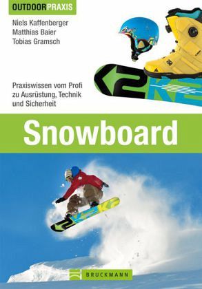 Snowboard von Matthias Baier; Tobias Gramsch; Niels Kaffenberger portofrei  bei bücher.de bestellen