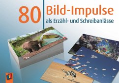 80 Bild-Impulse als Erzähl- und Schreibanlässe - Redaktionsteam Verlag an der Ruhr