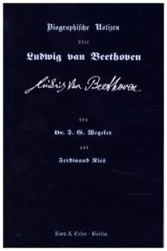 Biographische Notizen über Ludwig van Beethoven - Wegeler, F G;Ries, Ferdinand