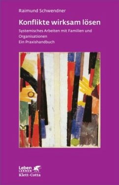 Konflikte wirksam lösen (Leben lernen, Bd. 253) - Schwendner, Raimund