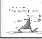 Oups Buch - Jubiläums-Ausgabe - Oups vom Planet des Herzen