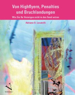 Von Highflyern, Penalties und Bruchlandungen - Lucatelli, Adriano B.