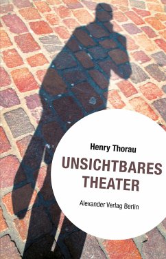 Unsichtbares Theater - Thorau, Henry